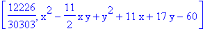 [12226/30303, x^2-11/2*x*y+y^2+11*x+17*y-60]